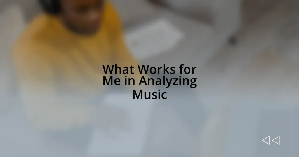 What Works for Me in Analyzing Music