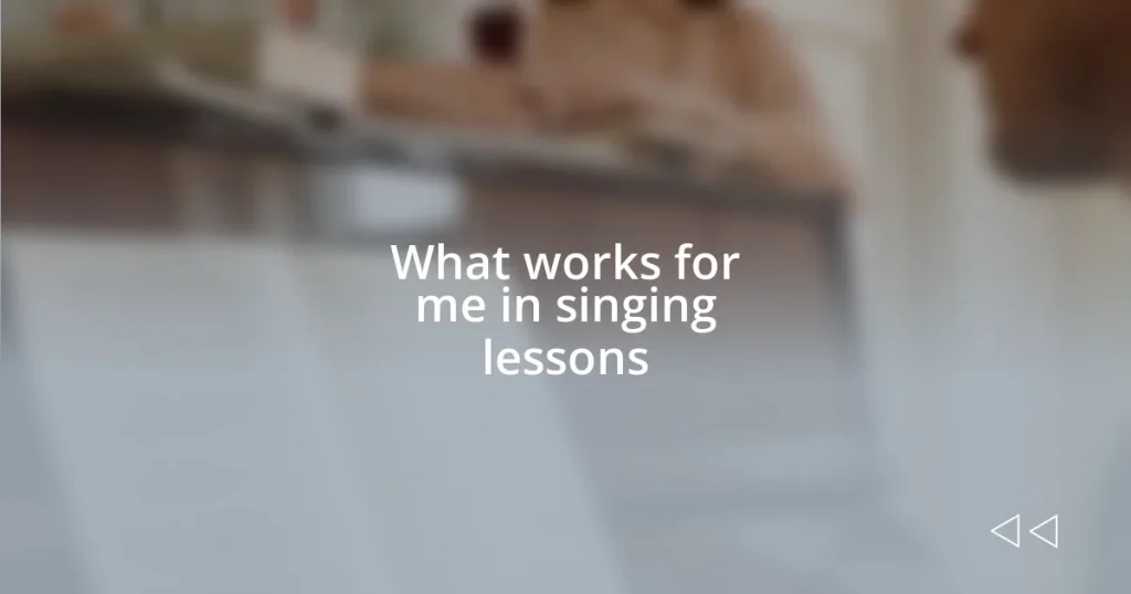 What works for me in singing lessons