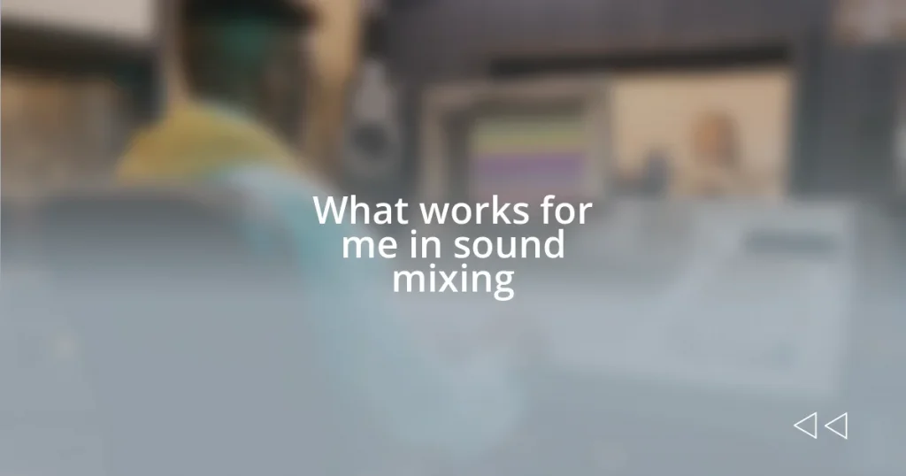 What works for me in sound mixing
