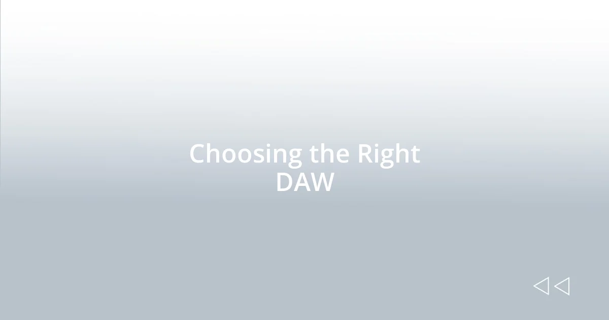 Choosing the Right DAW