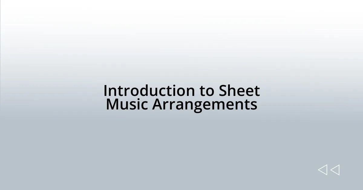 Introduction to Sheet Music Arrangements