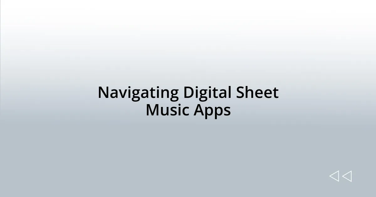 Navigating Digital Sheet Music Apps