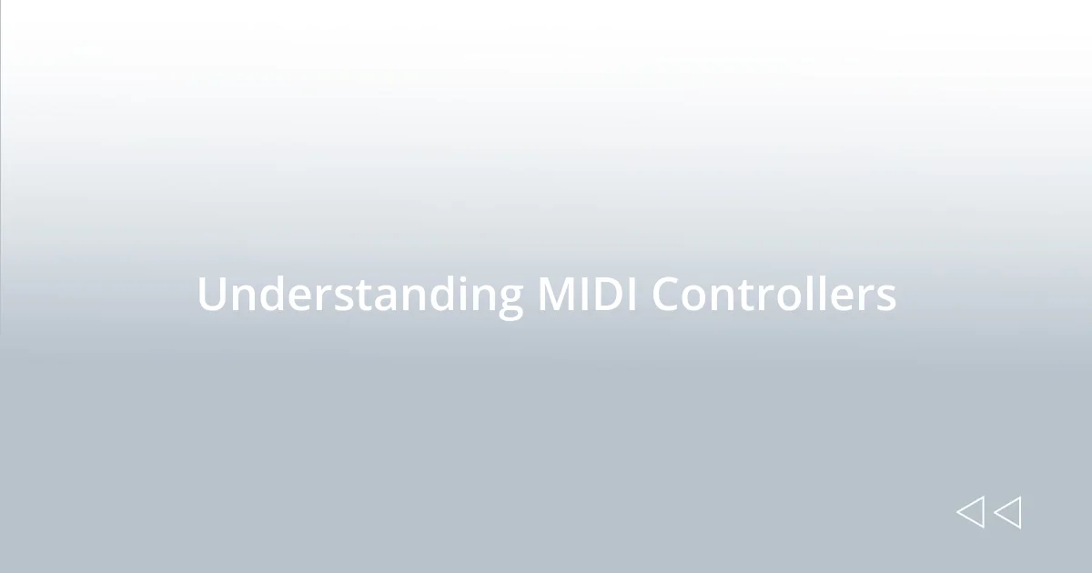 Understanding MIDI Controllers