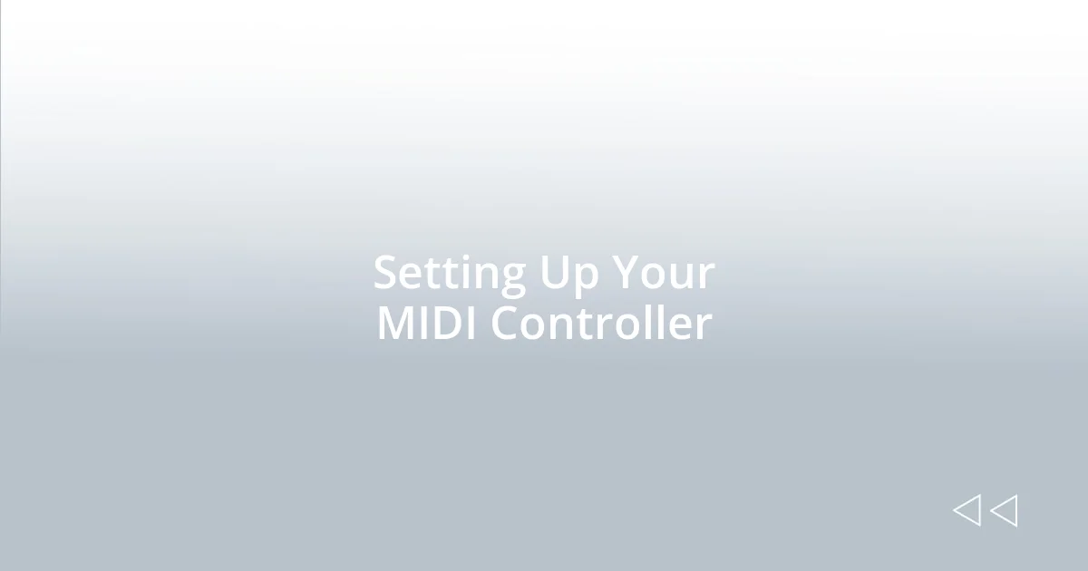 Setting Up Your MIDI Controller