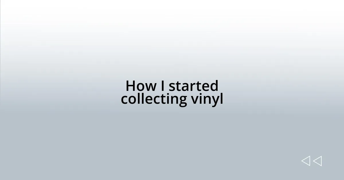 How I started collecting vinyl