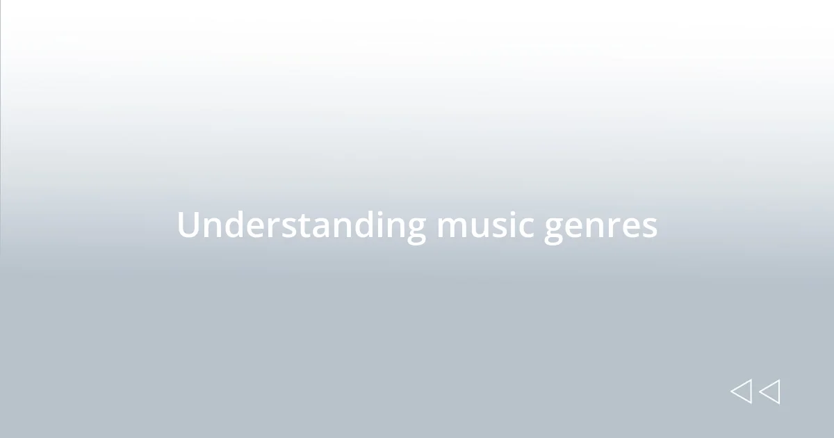 Understanding music genres