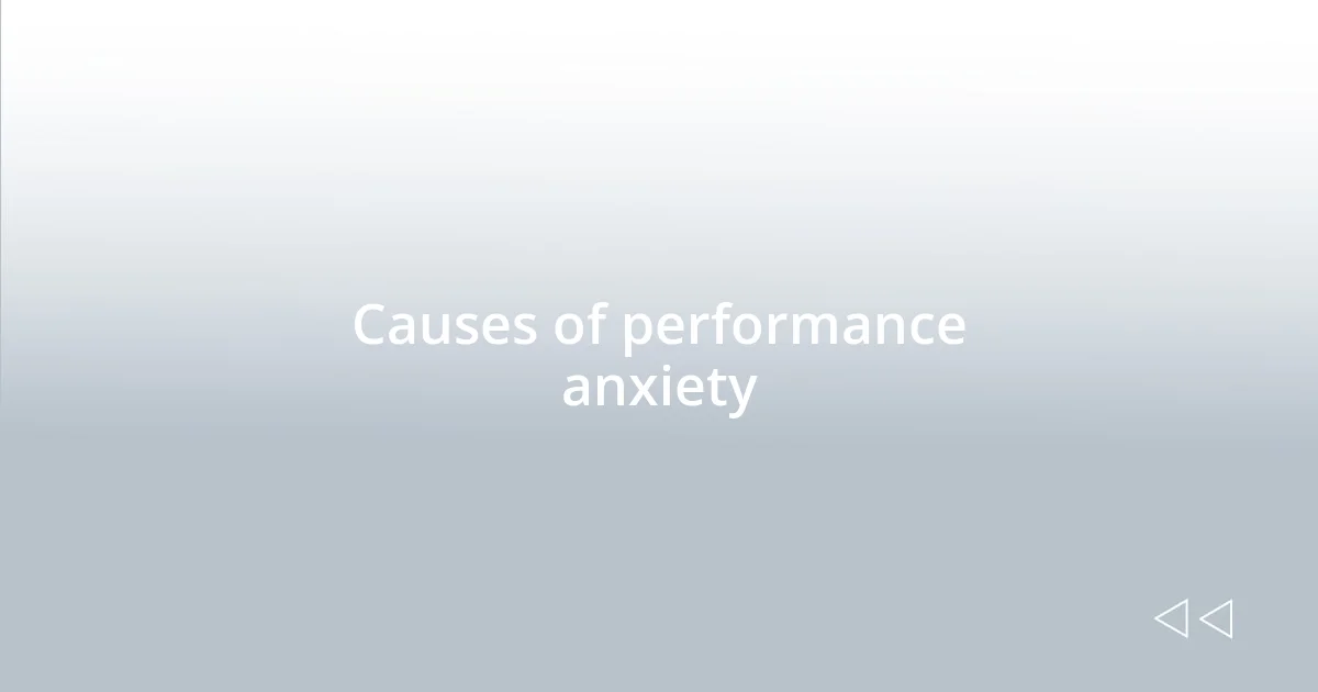 Causes of performance anxiety