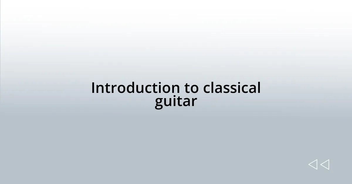 Introduction to classical guitar