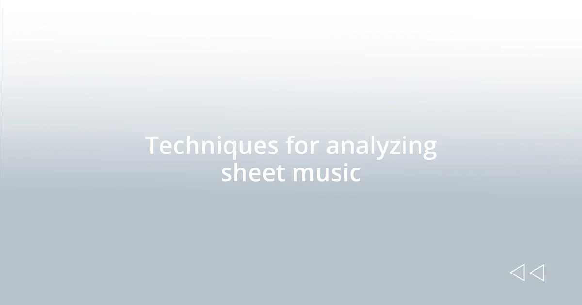 Techniques for analyzing sheet music