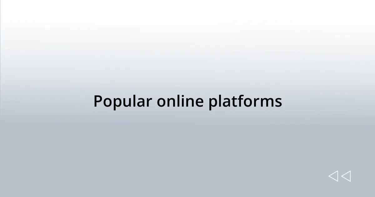 Popular online platforms