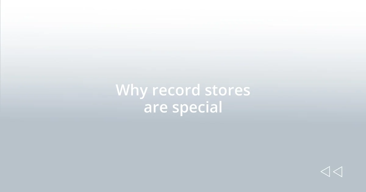 Why record stores are special