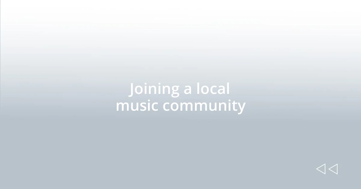 Joining a local music community