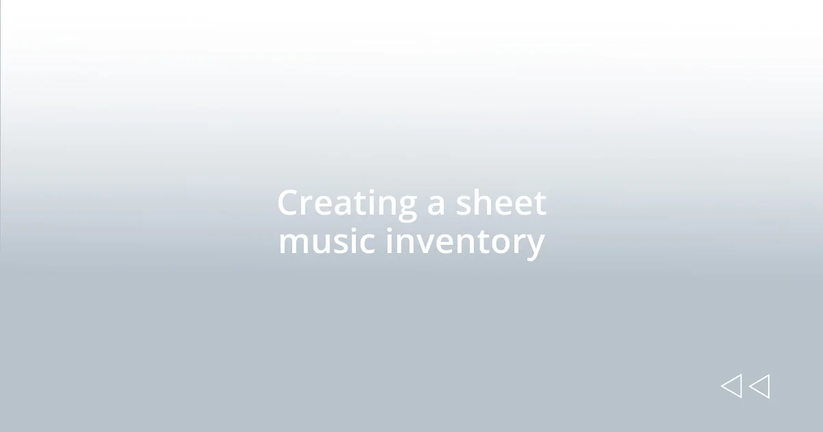 Creating a sheet music inventory