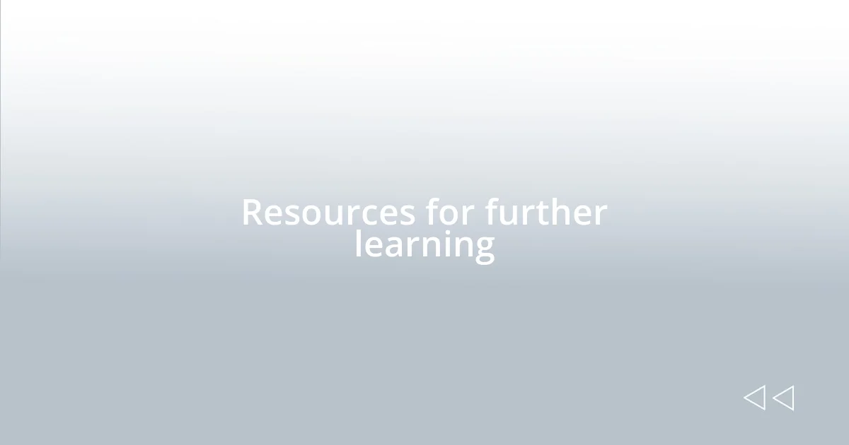 Resources for further learning