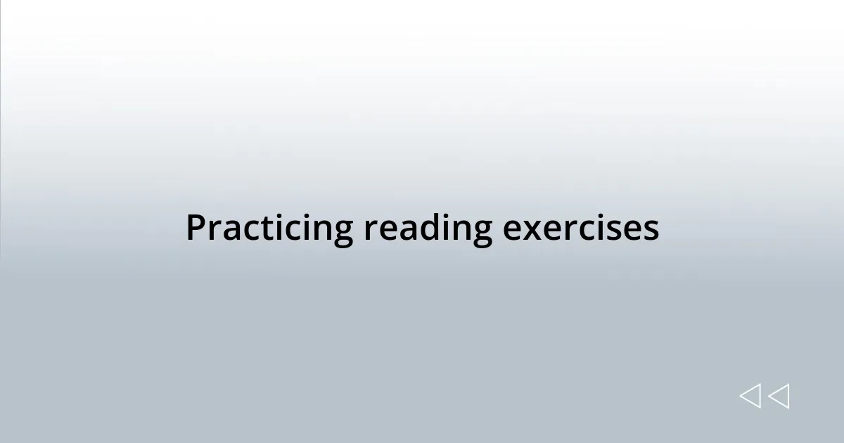 Practicing reading exercises