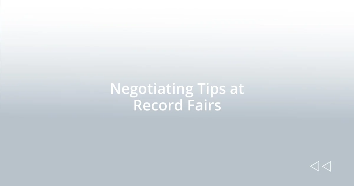 Negotiating Tips at Record Fairs