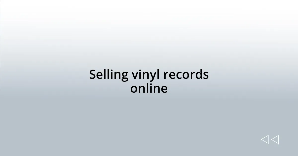 Selling vinyl records online