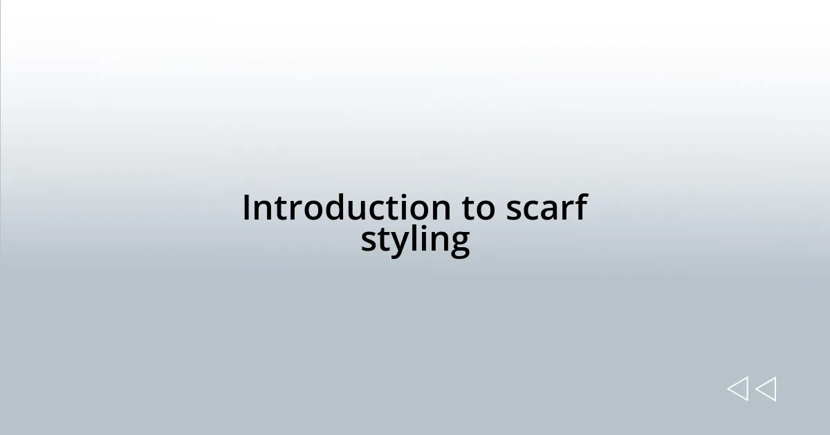 Introduction to scarf styling