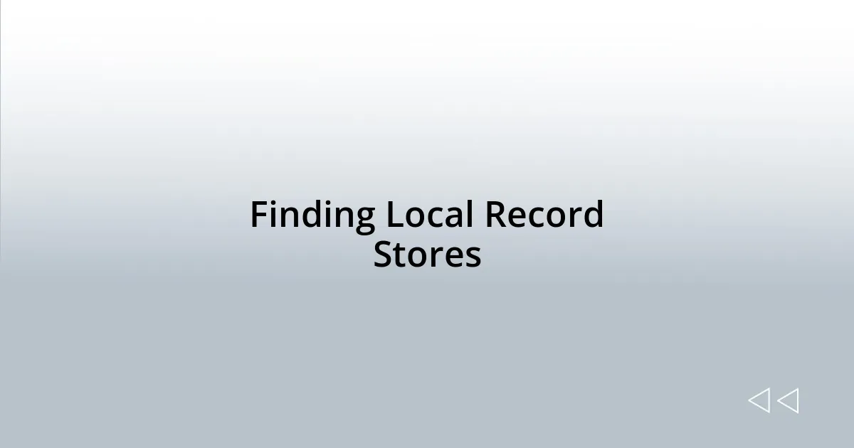 Finding Local Record Stores