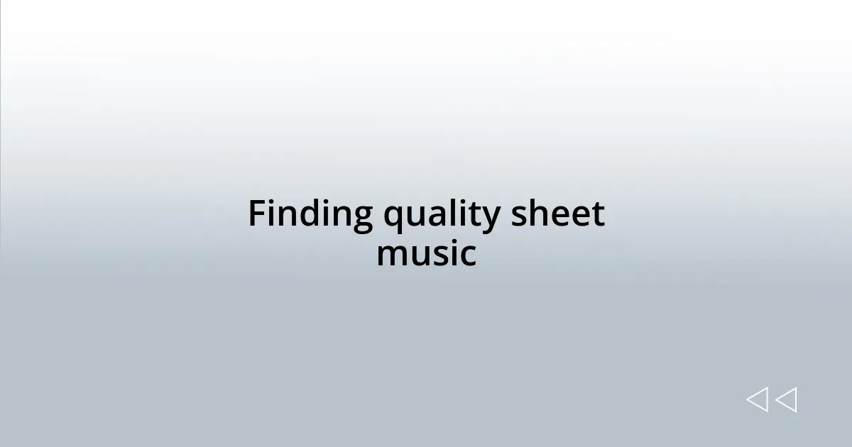 Finding quality sheet music