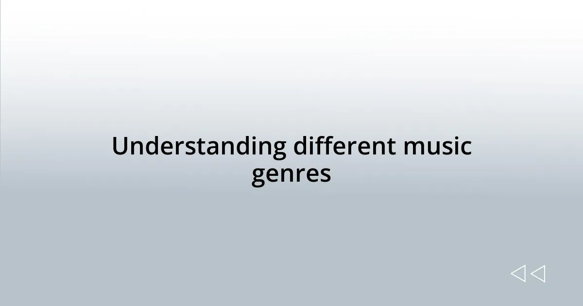 Understanding different music genres