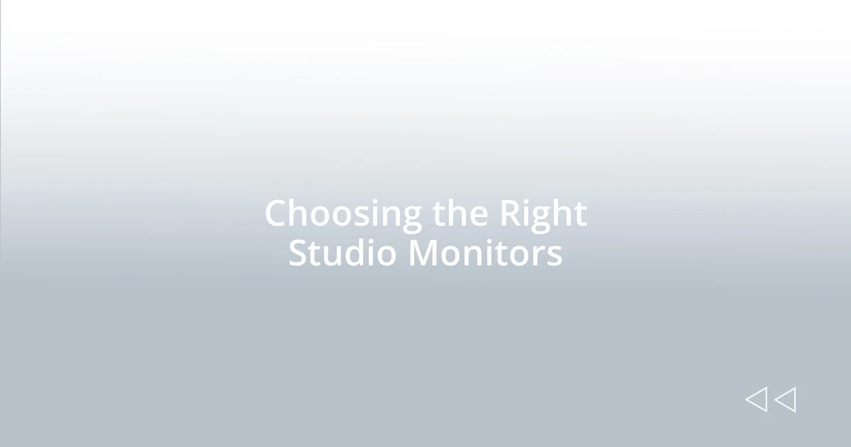 Choosing the Right Studio Monitors