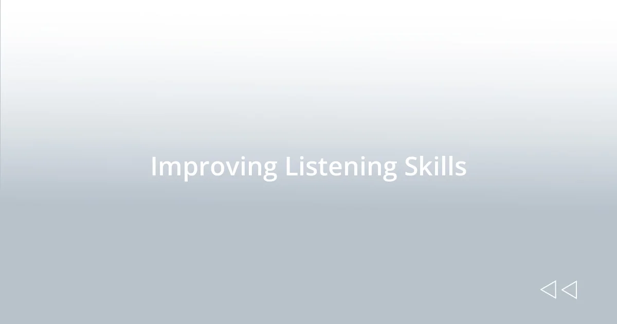 Improving Listening Skills