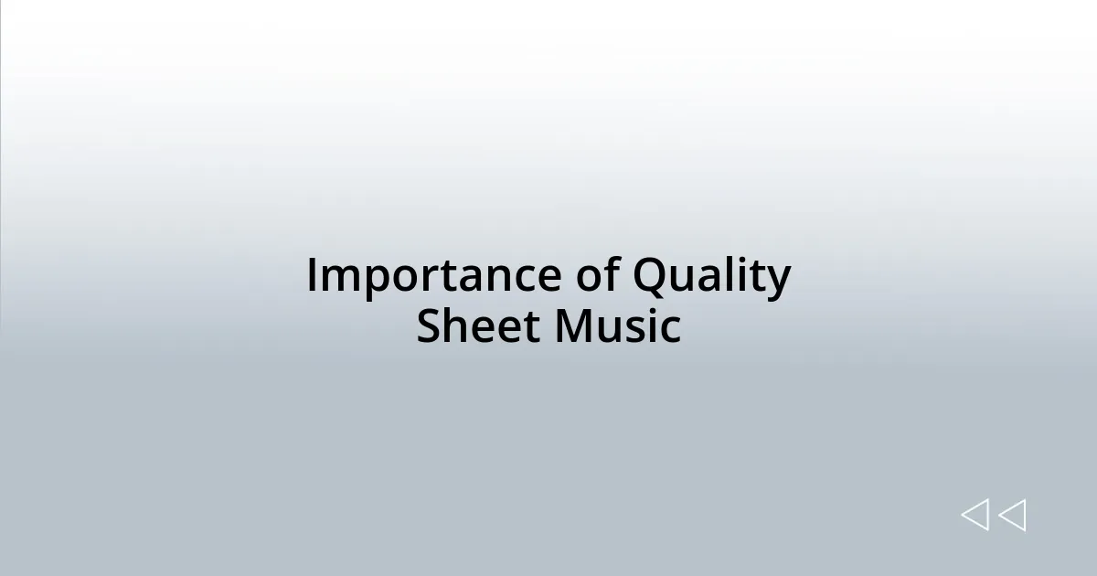 Importance of Quality Sheet Music