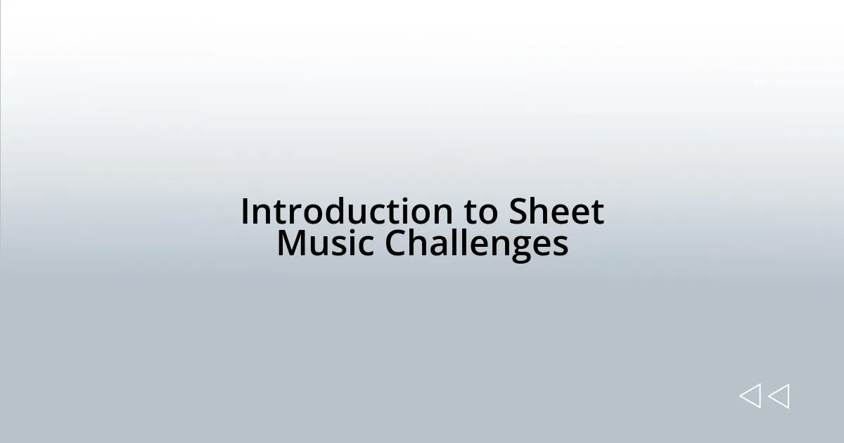 Introduction to Sheet Music Challenges