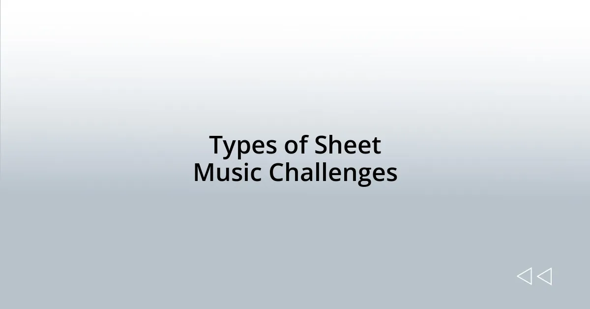 Types of Sheet Music Challenges