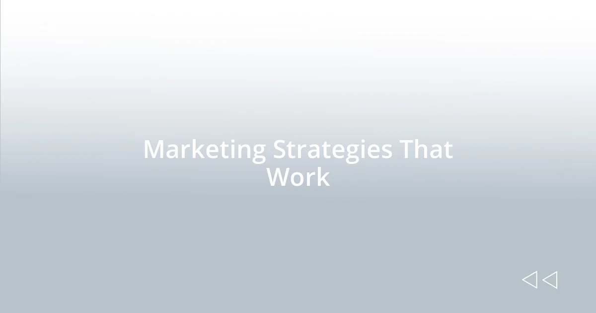 Marketing Strategies That Work