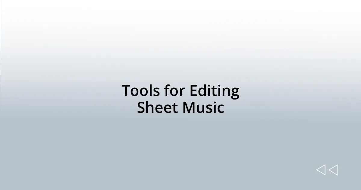 Tools for Editing Sheet Music