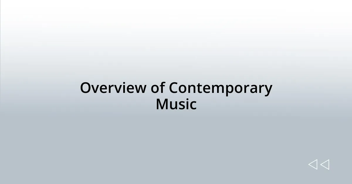 Overview of Contemporary Music