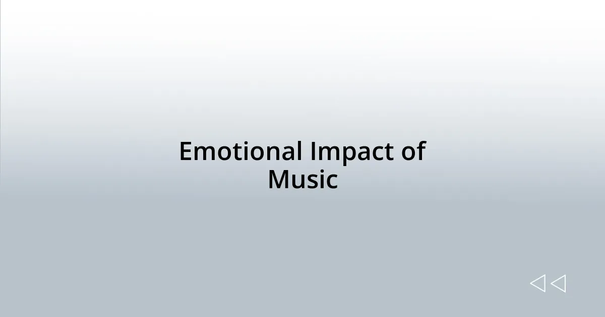 Emotional Impact of Music