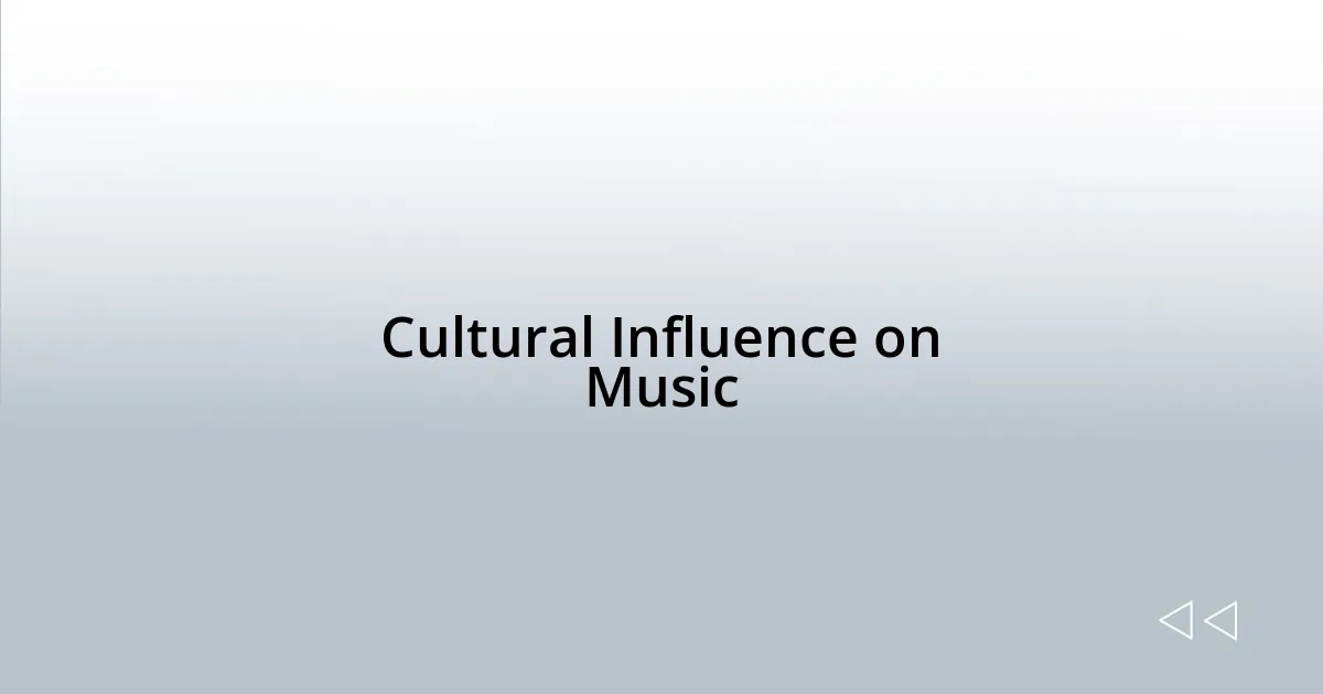 Cultural Influence on Music