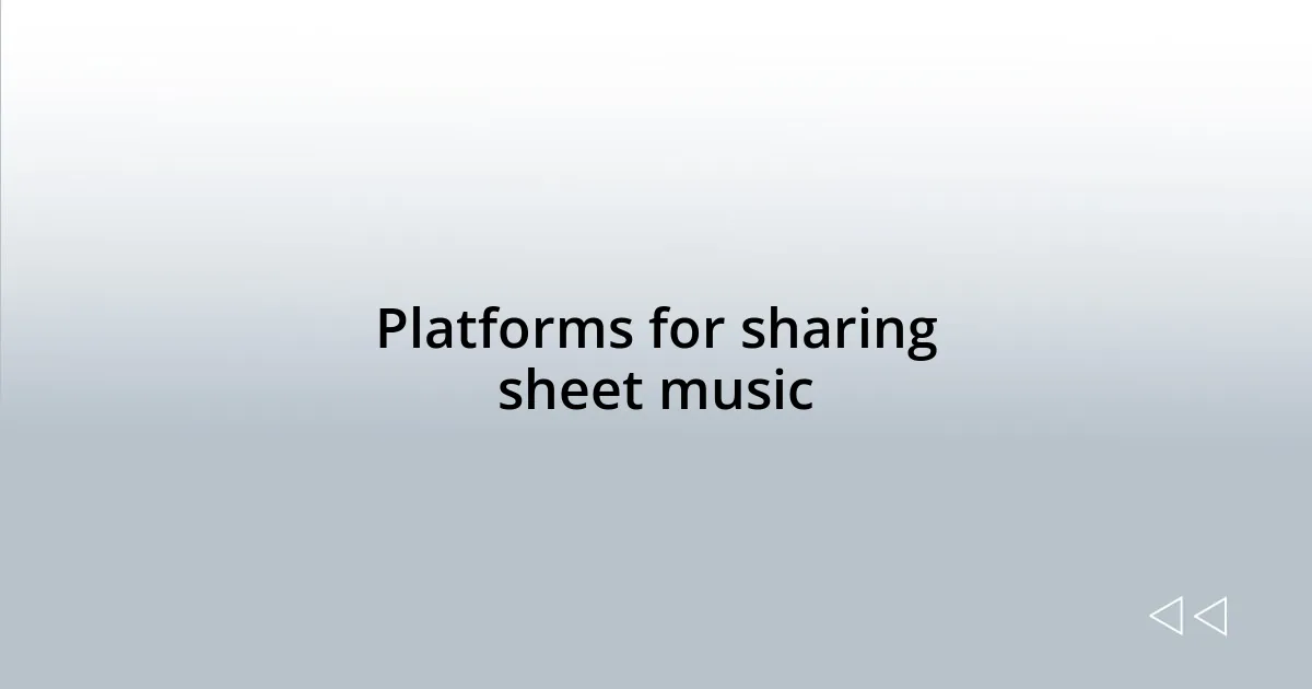 Platforms for sharing sheet music