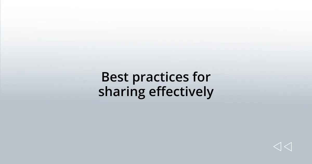 Best practices for sharing effectively