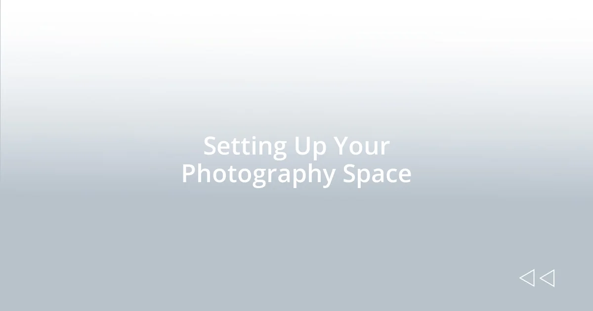 Setting Up Your Photography Space
