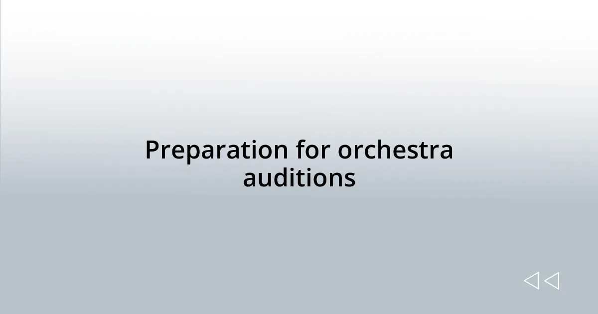 Preparation for orchestra auditions