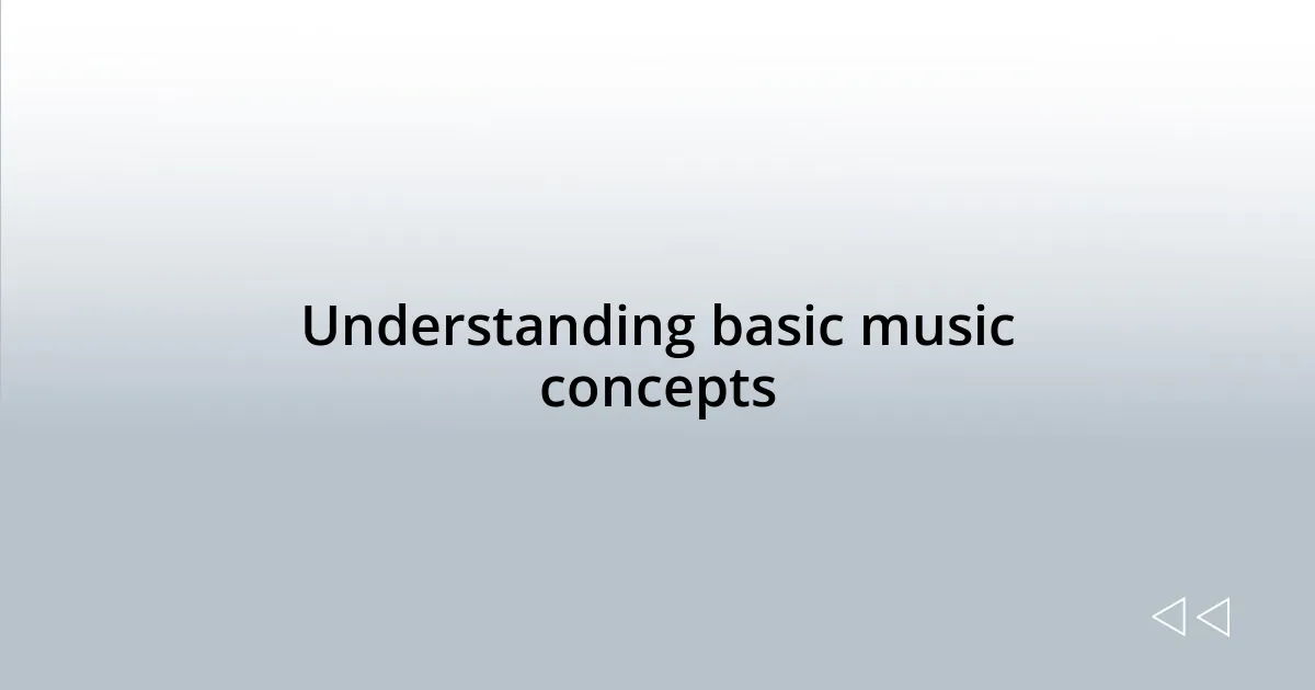 Understanding basic music concepts