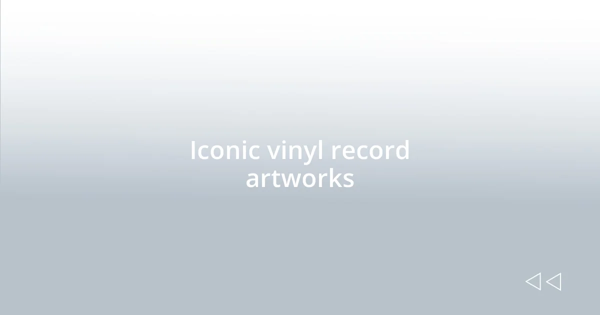 Iconic vinyl record artworks