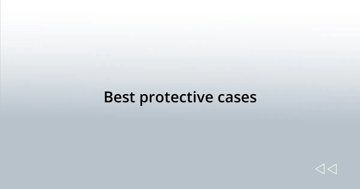 Best protective cases