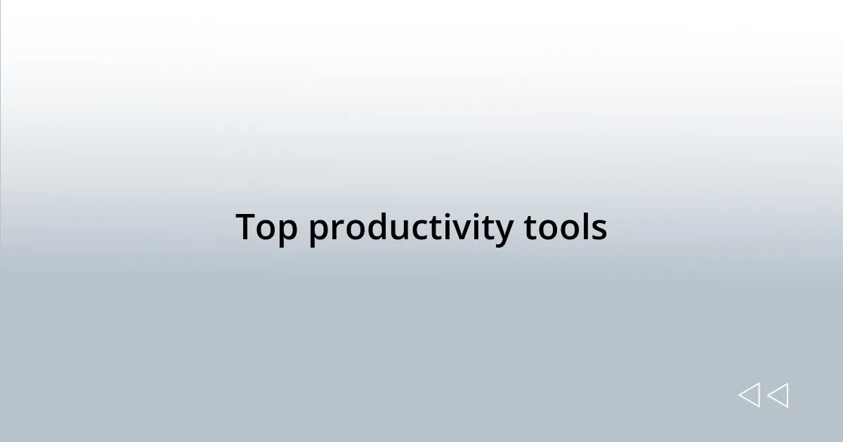 Top productivity tools