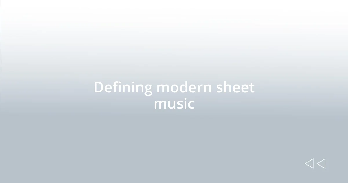 Defining modern sheet music