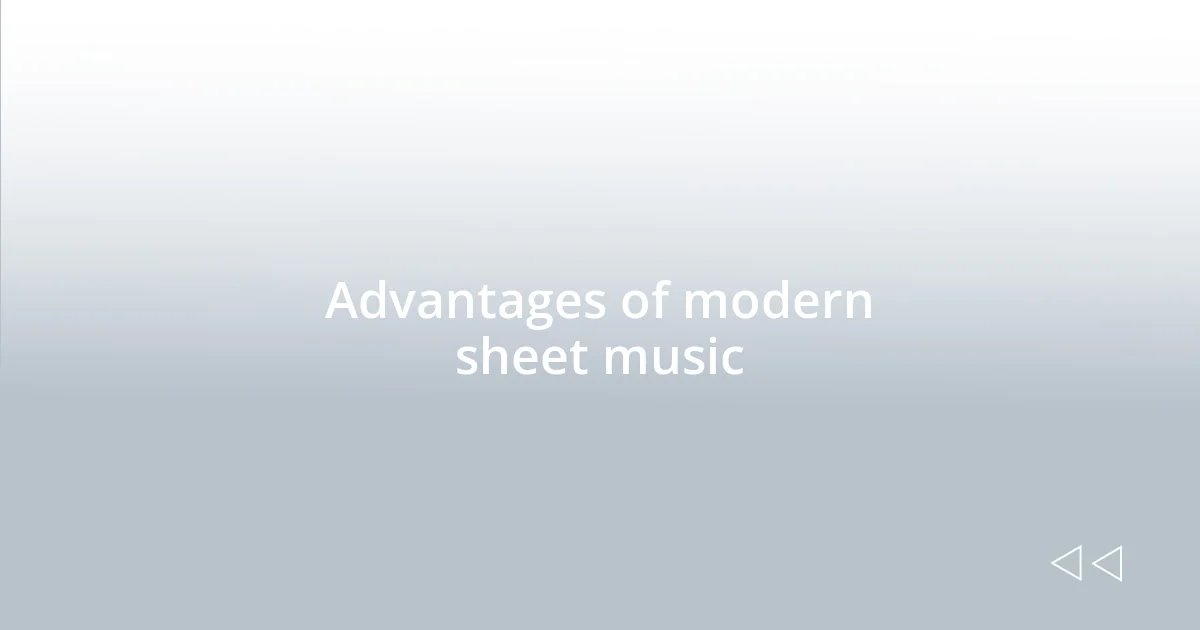 Advantages of modern sheet music