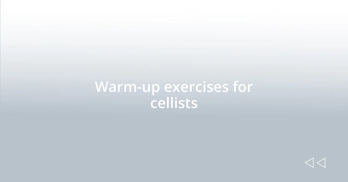 Warm-up exercises for cellists