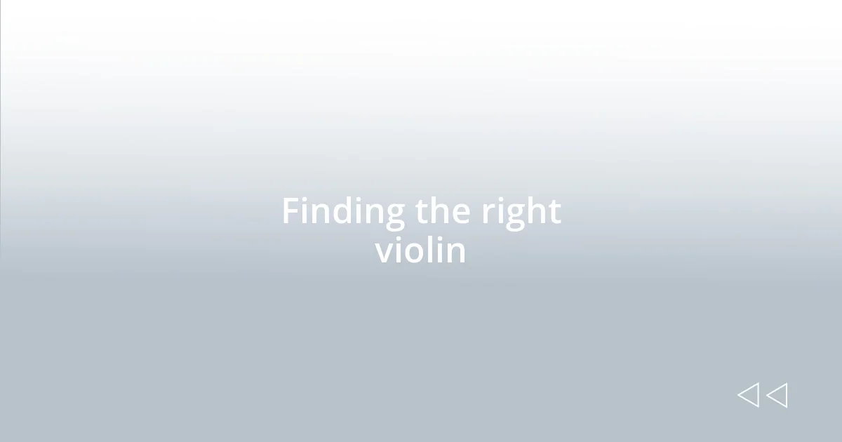 Finding the right violin