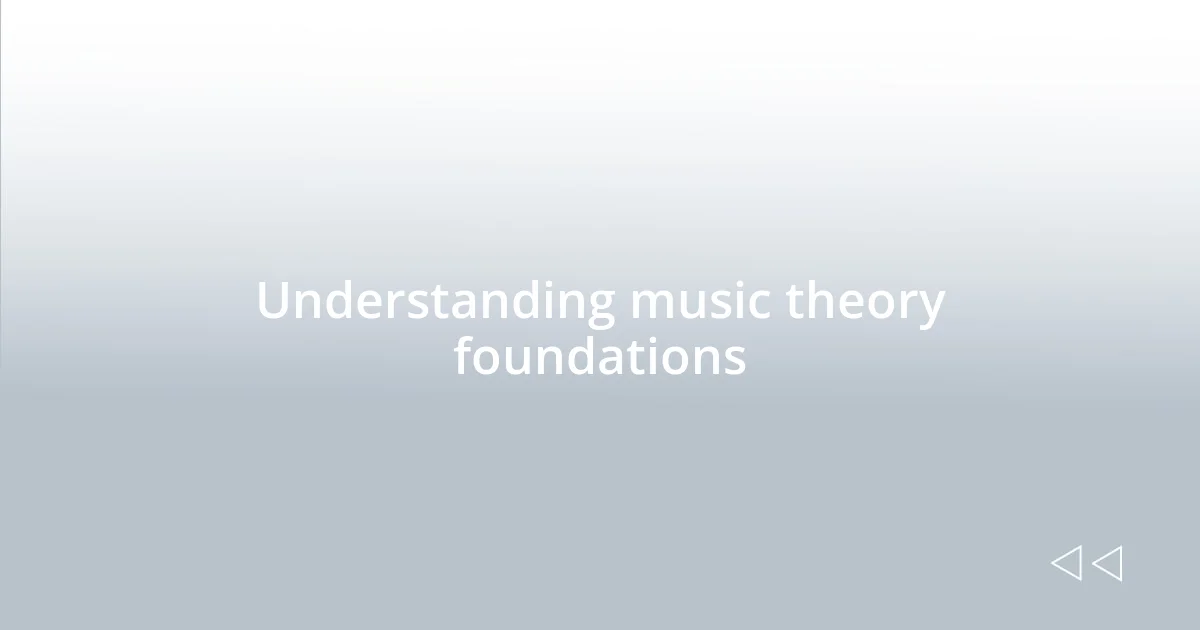 Understanding music theory foundations