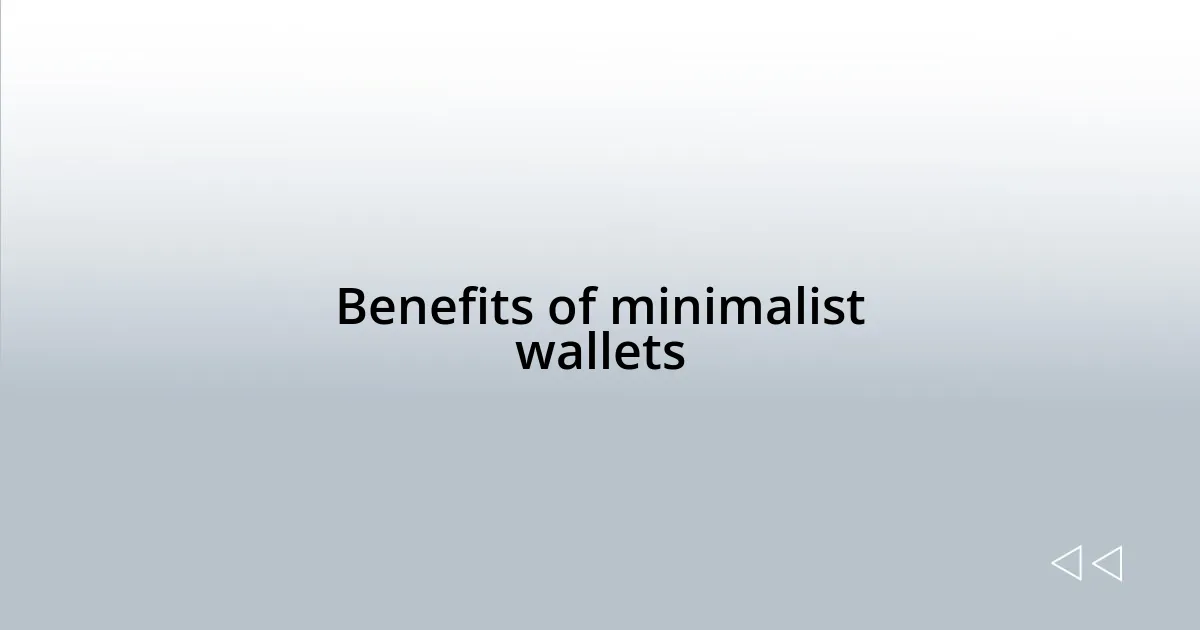Benefits of minimalist wallets