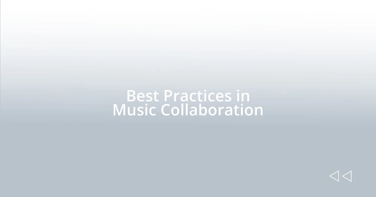 Best Practices in Music Collaboration
